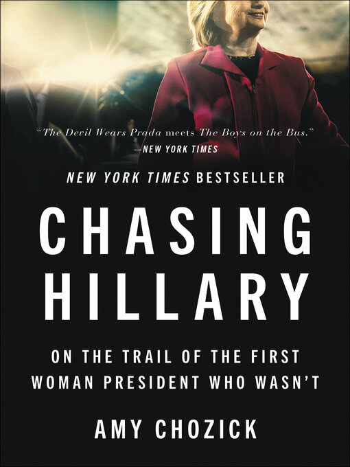 Title details for Chasing Hillary by Amy Chozick - Wait list